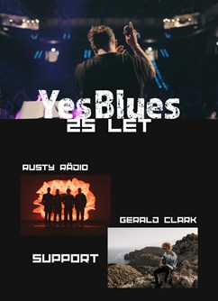YesBlues 25 let, support: Gerald Clark & band + Rusty Rädio