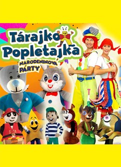 TÁRAJKO A POPLETAJKA - Narozeninová párty