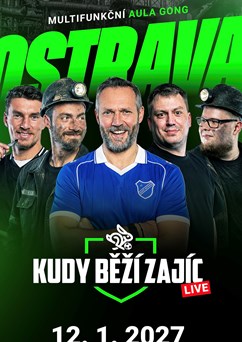 KUDY BĚŽÍ ZAJÍC LIVE OSTRAVA