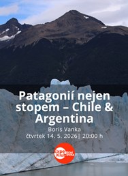 Patagonií nejen stopem – Chile & Argentina