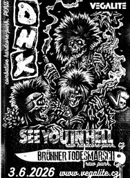 DHK (Peru) + See You In Hell (CZ) + Brünner Todesmarsch (CZ)