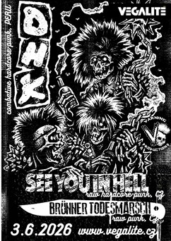 DHK (Peru) + See You In Hell (CZ) + Brünner Todesmarsch (CZ)