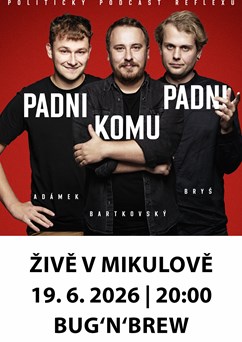 Padni komu padni LIVE v Mikulově