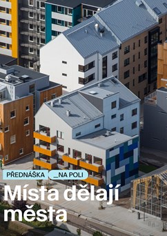 Místa dělají města II.