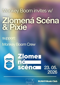 Monkey Boom Invites w/ Pixie & Zlomená Scéna