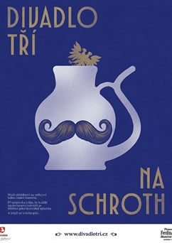 Divadlo Tří: NA SCHROTH
