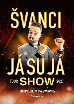ŠVANCI SHOW - JÁ SU JÁ - Frýdlant nad Ostravicí