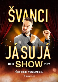ŠVANCI SHOW - JÁ SU JÁ - Karviná