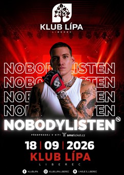 NOBODYLISTEN | KLUB LÍPA LIBEREC