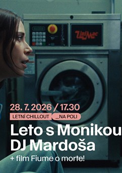 Leto s Monikou, DJ Mardoša - chill out na Poli designu