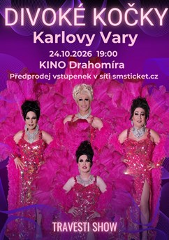Travesti show Divoké kočky POPRVÉ Karlovy Vary