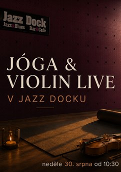 Yoga & Violin Live v Jazz Docku