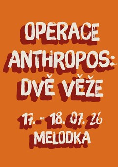 Operace Anthropos: Dvě věže