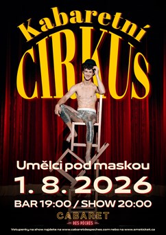 Kabaretní Cirkus: Umělci pod maskou