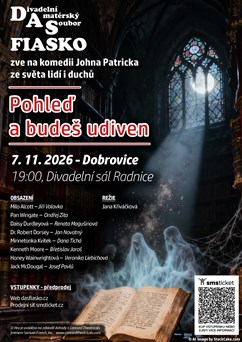 Divadelní představení Pohleď a budeš udiven (Dobrovice)