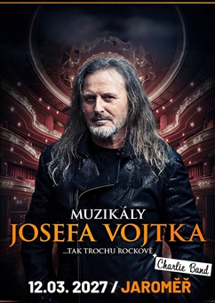 Muzikály Josefa Vojtka v Jaroměři