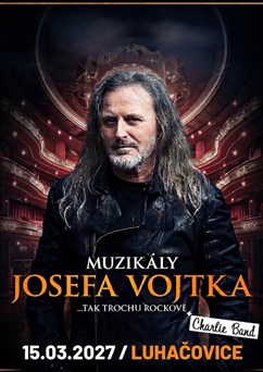 Muzikály Josefa Vojtka v Luhačovicích