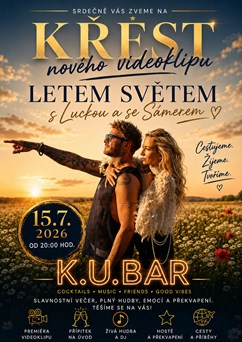 Křest videoklipu - Letem Světem s Luckou a se Sámerem