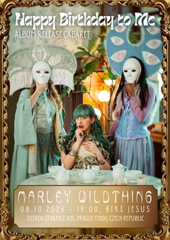 "Happy birthday to me" // Marley Wildthing Cabaret