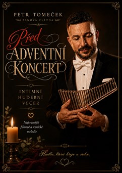 Petr Tomeček / Před ADVENTNÍ KONCERT 2026