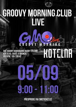 Groovy Morning Club LIVE | Kotelna Litomyšl
