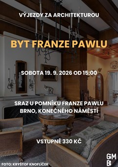 Výjezdy za architekturou: Byt Franze Pawlu