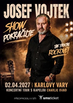 JOSEF VOJTEK: SHOW POKRAČUJE I Karlovy Vary