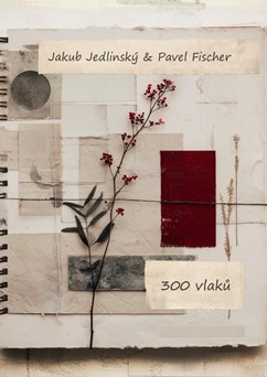 Duo Jedlinský – Fischer feat. Norbi Kovács: 300 vlaků