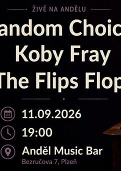 RANDOM CHOICES + KOBY FRAY + FLIP FLOPS