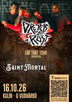 Dreams of Rust + Saint Mortal - Kolín, U Vodvárků