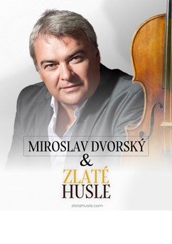 Miroslav Dvorský a Zlaté husle