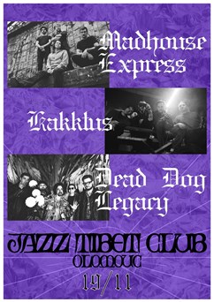 Madhouse Express + Kakktus + Dead Dog Legacy