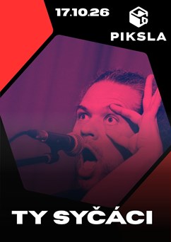 Ty Syčáci v Piksle