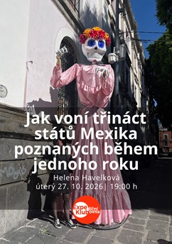 Jak voní třináct států Mexika poznaných během jednoho roku?