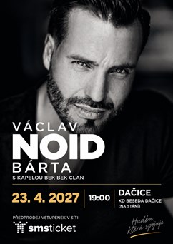 Václav NOID Bárta a Bek Bek Clan / DAČICE 