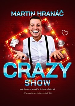 Martin Hranáč - CRAZY SHOW - České Budějovice