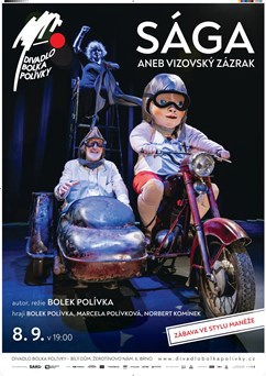 Divadlo Bolka Polívky - SÁGA ANEB VIZOVSKÝ ZÁZRAK 