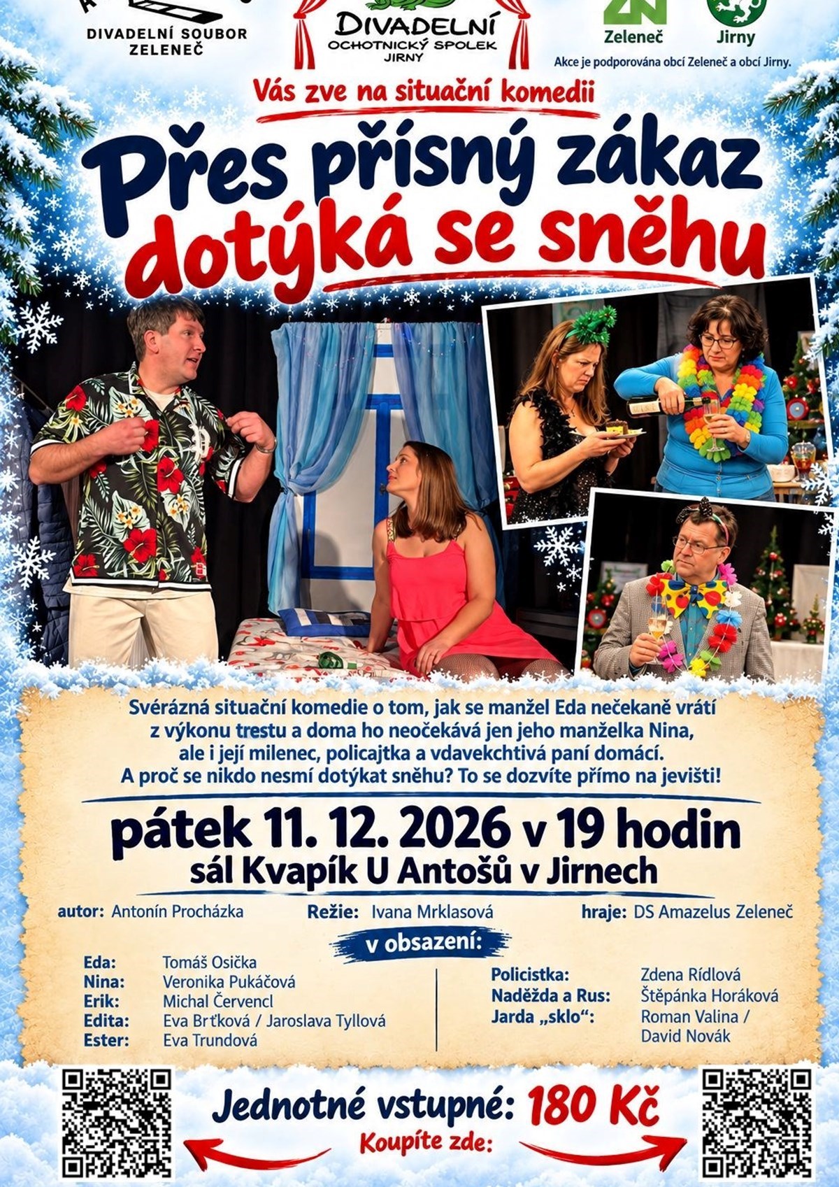 Přes přísný zákaz dotýká se sněhu
