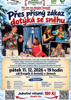 Přes přísný zákaz dotýká se sněhu