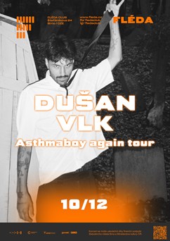 DUŠAN VLK : Asthmaboy again tour