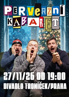 Perverzní kabaret - Vánoční prasení (Praha)
