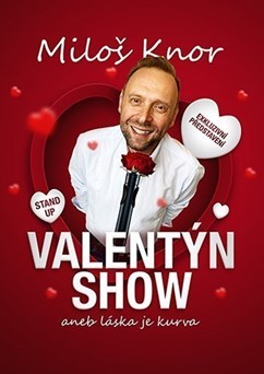 Valentýn stand-up show Miloše Knora - Mladá Boleslav