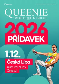 QUEENIE - Přídavek 2026 | Česká Lípa