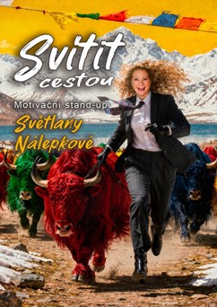 Svítit cestou - Motivační stand-up Světlany Nálepkové
