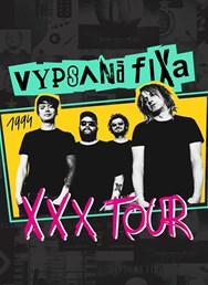 Vypsaná fiXa - XXX TOUR