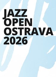 Jazz Open Ostrava 2026 - všechny koncerty