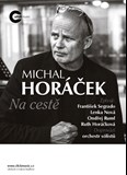 Michal Horáček & hosté - koncertní recitál "Na cestě"