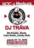 Noc U Merkura / DJ Tráva