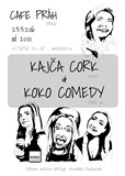 Kajča Cork & Koko Comedy