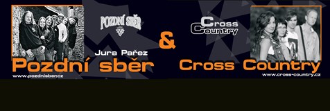 Pozdní Sběr & Cross Country